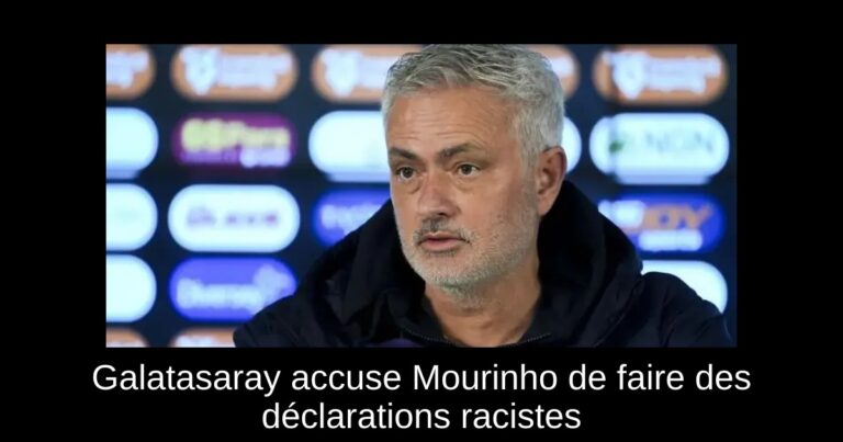 Galatasaray accuse Mourinho de faire des déclarations racistes