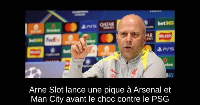 Arne Slot lance une pique à Arsenal et Man City avant le choc contre le PSG