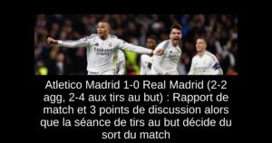 Atletico Madrid 1-0 Real Madrid (2-2 agg, 2-4 aux tirs au but) : Rapport de match et 3 points de discussion alors que la séance de tirs au but décide du sort du match