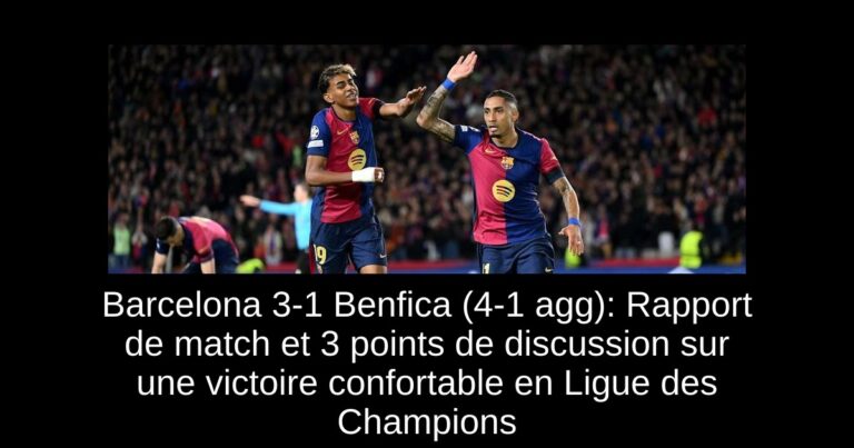 Barcelona 3-1 Benfica (4-1 agg): Rapport de match et 3 points de discussion sur une victoire confortable en Ligue des Champions
