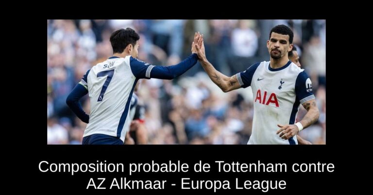 Composition probable de Tottenham contre AZ Alkmaar - Europa League