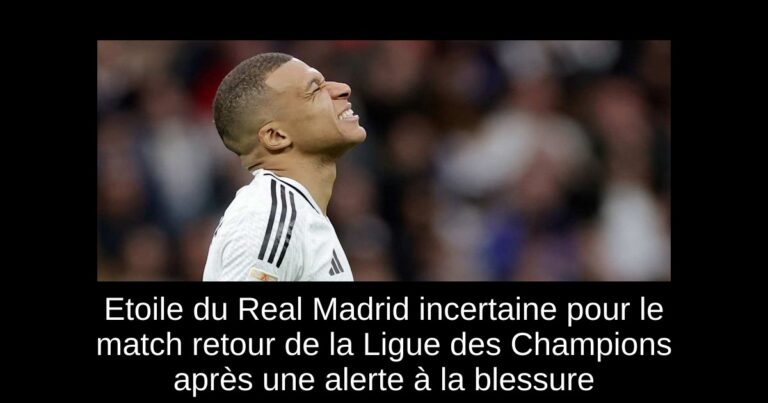 Etoile du Real Madrid incertaine pour le match retour de la Ligue des Champions après une alerte à la blessure