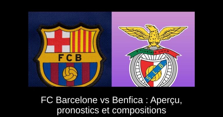 FC Barcelone vs Benfica : Aperçu, pronostics et compositions