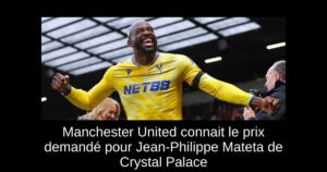 Manchester United connait le prix demandé pour Jean-Philippe Mateta de Crystal Palace