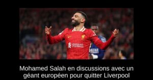 Mohamed Salah en discussions avec un géant européen pour quitter Liverpool