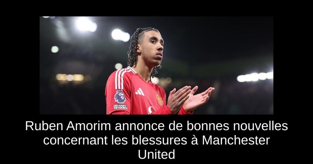 Ruben Amorim annonce de bonnes nouvelles concernant les blessures à Manchester United