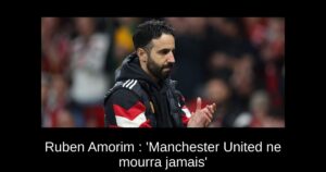 Ruben Amorim : &lsquo;Manchester United ne mourra jamais&rsquo;