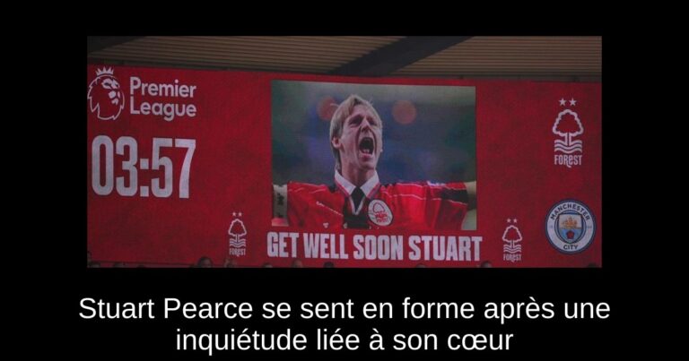 Stuart Pearce se sent en forme après une inquiétude liée à son cœur