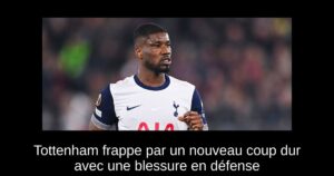 Tottenham frappe par un nouveau coup dur avec une blessure en défense