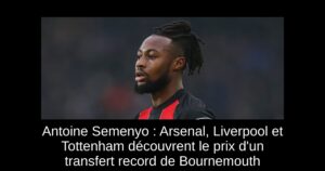 Antoine Semenyo : Arsenal, Liverpool et Tottenham découvrent le prix d&rsquo;un transfert record de Bournemouth