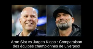 Arne Slot vs Jurgen Klopp : Comparaison des équipes championnes de Liverpool