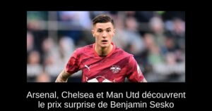 Arsenal, Chelsea et Man Utd découvrent le prix surprise de Benjamin Sesko