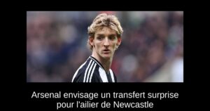 Arsenal envisage un transfert surprise pour l&rsquo;ailier de Newcastle