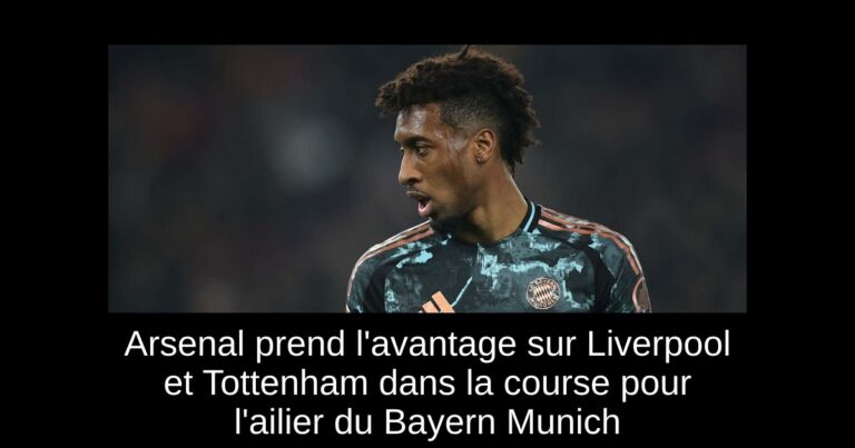 Arsenal prend l'avantage sur Liverpool et Tottenham dans la course pour l'ailier du Bayern Munich