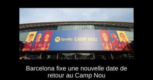 Barcelona fixe une nouvelle date de retour au Camp Nou