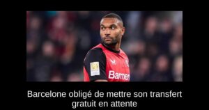 Barcelone obligé de mettre son transfert gratuit en attente