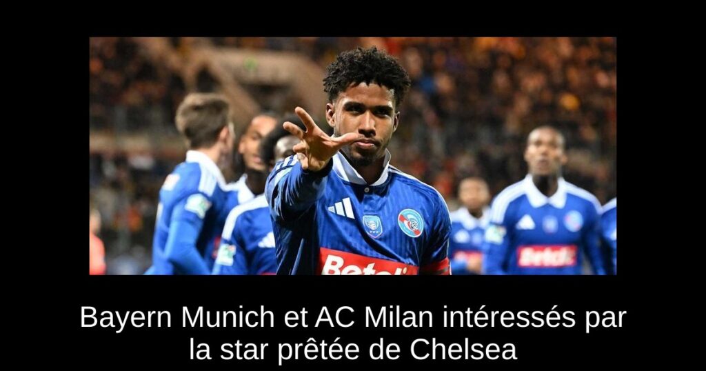 Bayern Munich et AC Milan intéressés par la star prêtée de Chelsea