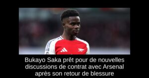 Bukayo Saka prêt pour de nouvelles discussions de contrat avec Arsenal après son retour de blessure