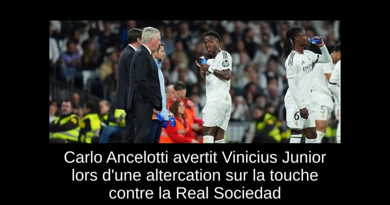 Carlo Ancelotti avertit Vinicius Junior lors d'une altercation sur la touche contre la Real Sociedad