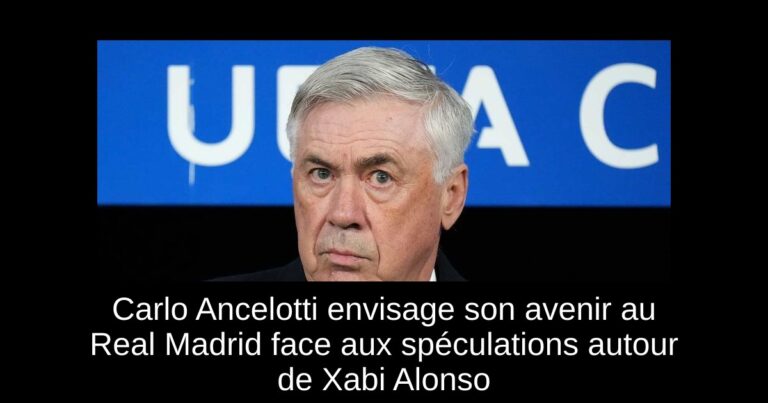 Carlo Ancelotti envisage son avenir au Real Madrid face aux spéculations autour de Xabi Alonso