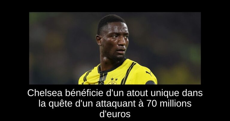 Chelsea bénéficie d'un atout unique dans la quête d'un attaquant à 70 millions d'euros