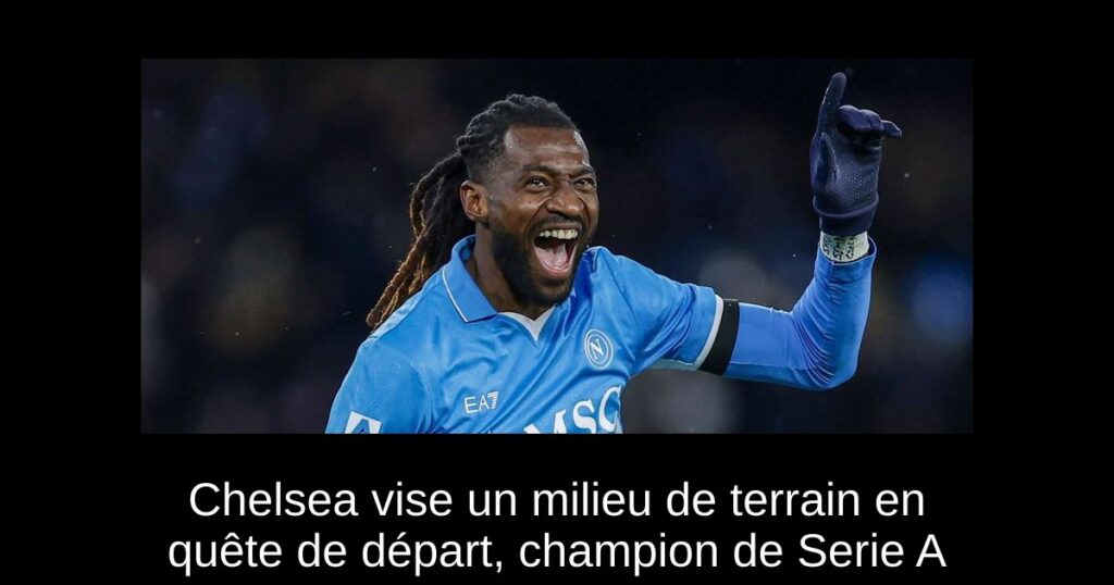 Chelsea vise un milieu de terrain en quête de départ, champion de Serie A