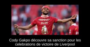 Cody Gakpo découvre sa sanction pour les celebrations de victoire de Liverpool