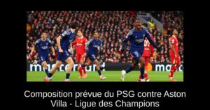 Composition prévue du PSG contre Aston Villa – Ligue des Champions