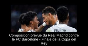 Composition prévue du Real Madrid contre le FC Barcelone – Finale de la Copa del Rey