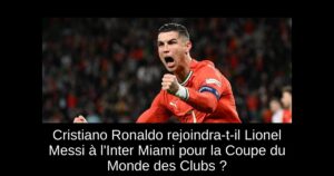 Cristiano Ronaldo rejoindra-t-il Lionel Messi à l'Inter Miami pour la Coupe du Monde des Clubs ?