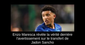Enzo Maresca révèle la vérité derrière l&rsquo;avertissement sur le transfert de Jadon Sancho