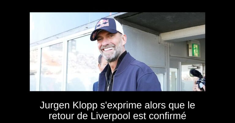 Jurgen Klopp s'exprime alors que le retour de Liverpool est confirmé