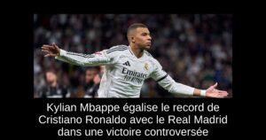 Kylian Mbappe égalise le record de Cristiano Ronaldo avec le Real Madrid dans une victoire controversée