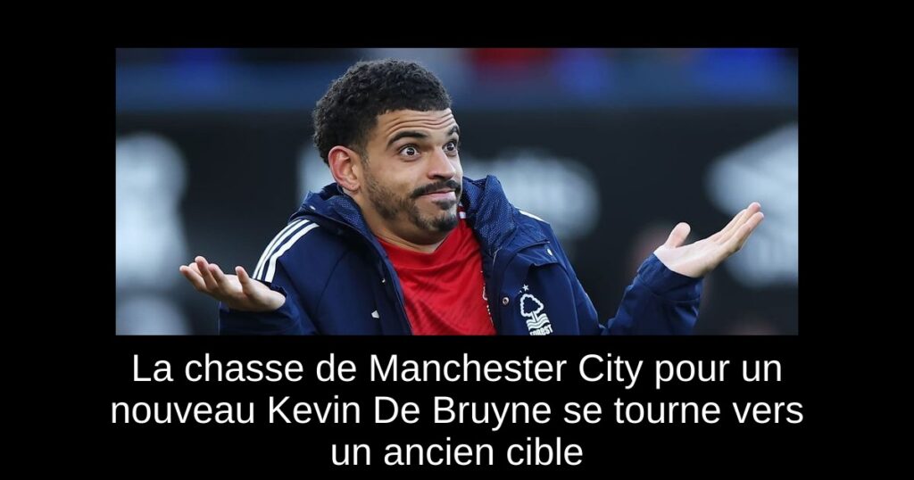 La chasse de Manchester City pour un nouveau Kevin De Bruyne se tourne vers un ancien cible