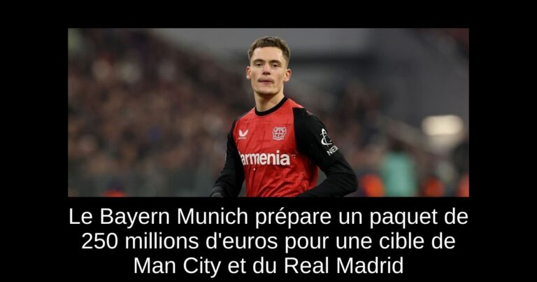 Le Bayern Munich prépare un paquet de 250 millions d'euros pour une cible de Man City et du Real Madrid