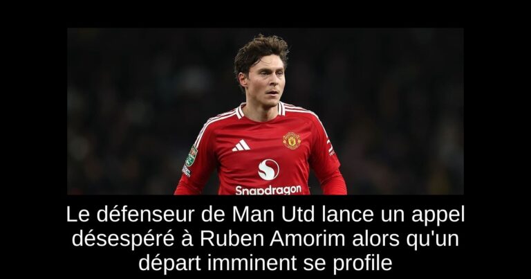 Le défenseur de Man Utd lance un appel désespéré à Ruben Amorim alors qu'un départ imminent se profile