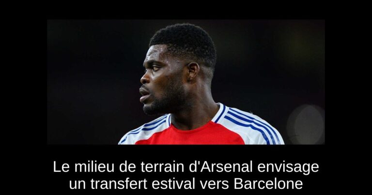 Le milieu de terrain d'Arsenal envisage un transfert estival vers Barcelone