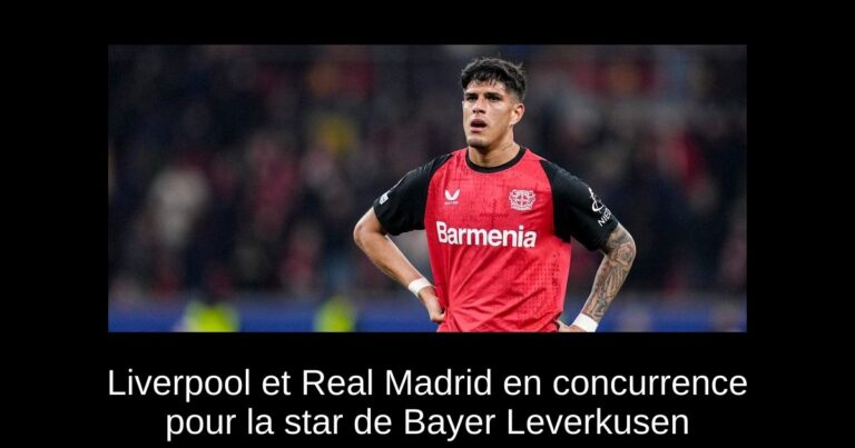 Liverpool et Real Madrid en concurrence pour la star de Bayer Leverkusen
