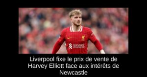 Liverpool fixe le prix de vente de Harvey Elliott face aux intérêts de Newcastle