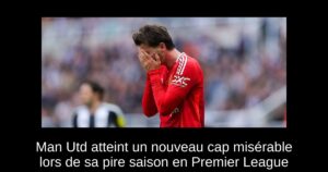 Man Utd atteint un nouveau cap misérable lors de sa pire saison en Premier League