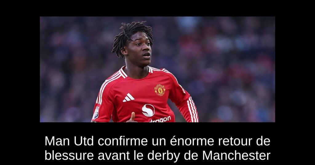 Man Utd confirme un énorme retour de blessure avant le derby de Manchester