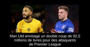 Man Utd envisage un double coup de 92,5 millions de livres pour des attaquants de Premier League