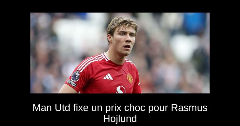Man Utd fixe un prix choc pour Rasmus Hojlund