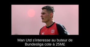 Man Utd s&rsquo;interesse au buteur de Bundesliga cote à 25M£