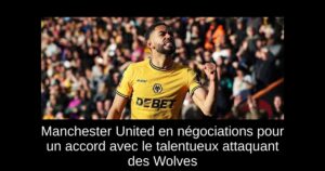 Manchester United en négociations pour un accord avec le talentueux attaquant des Wolves