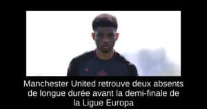 Manchester United retrouve deux absents de longue durée avant la demi-finale de la Ligue Europa