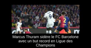 Marcus Thuram sidère le FC Barcelone avec un but record en Ligue des Champions