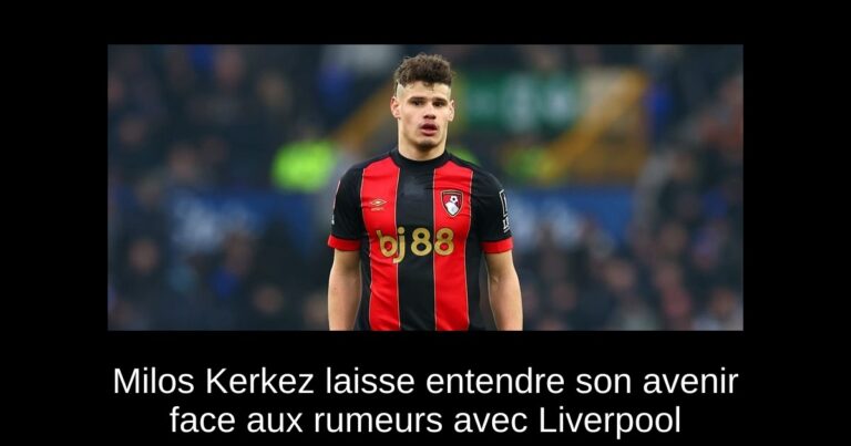 Milos Kerkez laisse entendre son avenir face aux rumeurs avec Liverpool