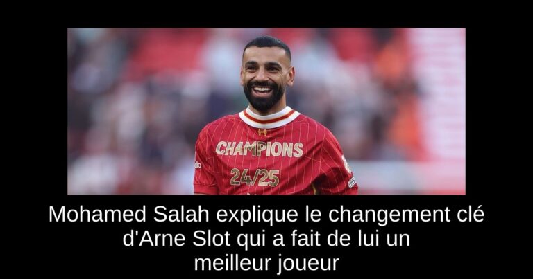 Mohamed Salah explique le changement clé d'Arne Slot qui a fait de lui un meilleur joueur