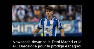 Newcastle devance le Real Madrid et le FC Barcelone pour le prodige espagnol